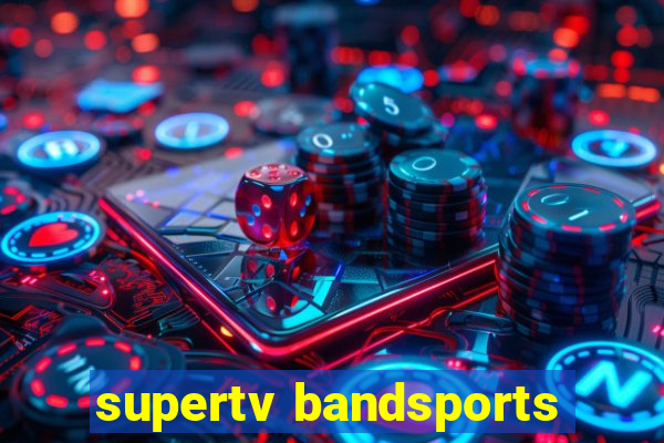 supertv bandsports